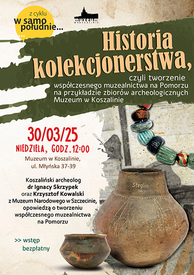 Relacja ze spotkania z cyklu "W samo południe" poświęconemu historii kolekcjonerstwa i tworzeniu się współczesnego muzealnictwa na Pomorzu.